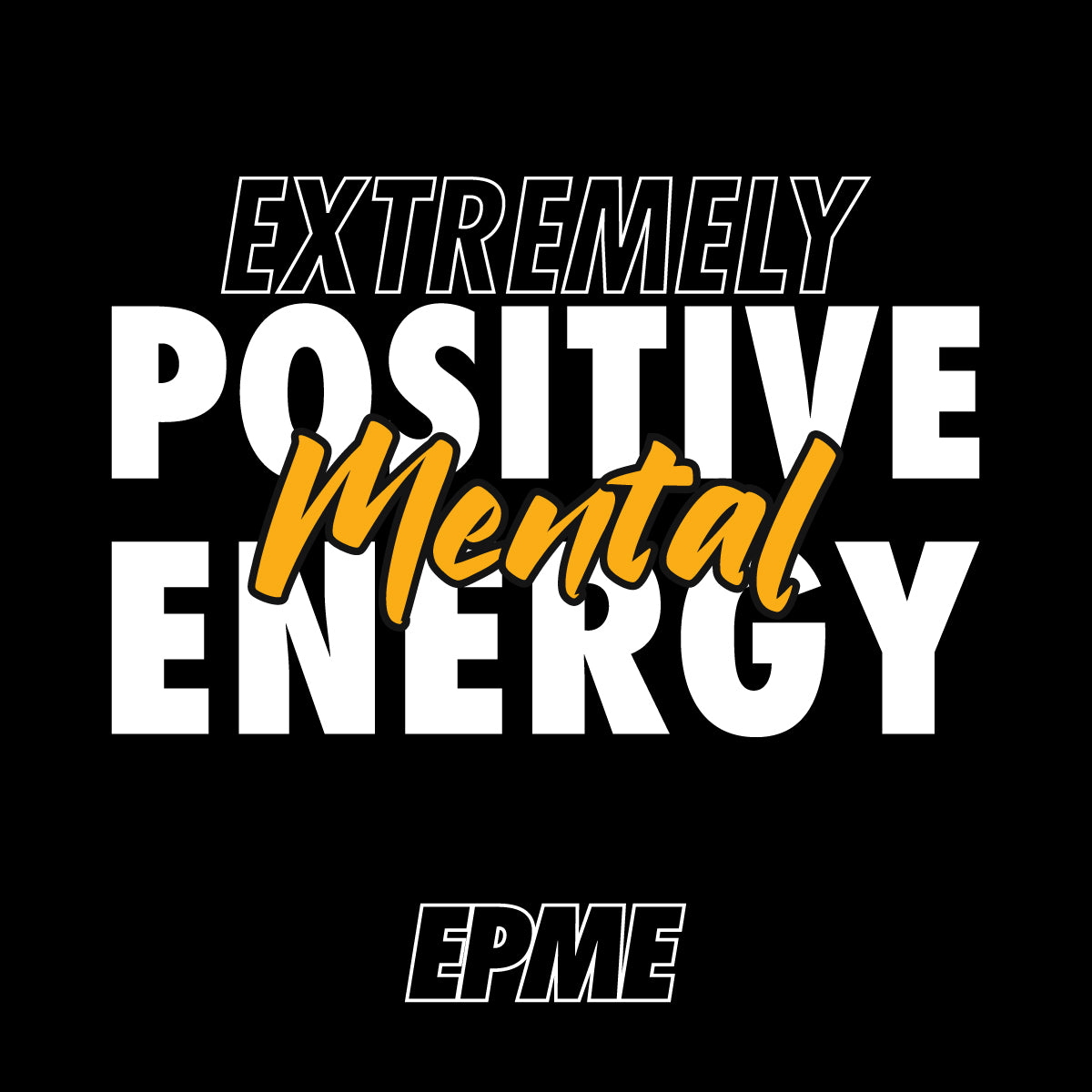 2 - Extremely Positive Mental Energy